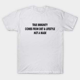 True Immunity Comes From Diet & Lifestyle T-Shirt